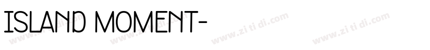 Island moment字体转换